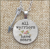 All Warriors have Scars Necklace